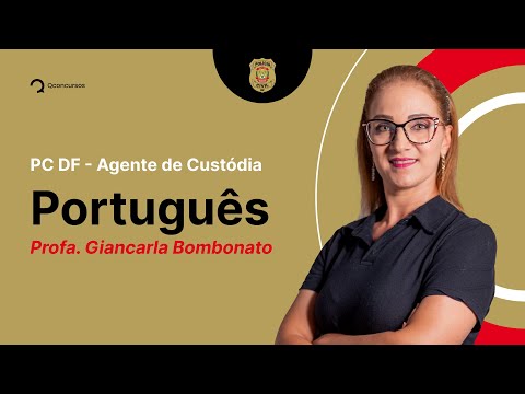 Concurso PC DF - Agente de Custódia: Aula de Português