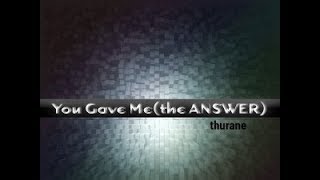 You Gave Me (the ANSWER) P&W w/thurane Lyric Video OFFICIAL