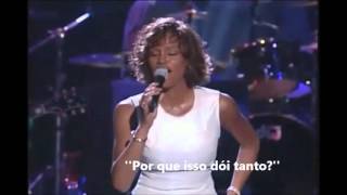 Whitney Houston - Why Does It Hurt So Bad Live (Legendado)