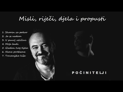 Počinitelji - Misli, riječi, djela i propusti (full album)