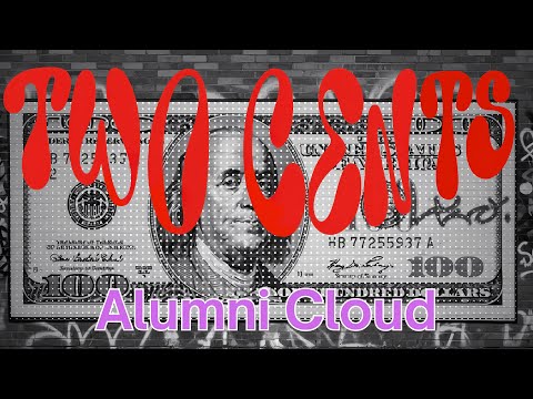 Two Cents -  Alumni Cloud Lyric Video (Lyrics)