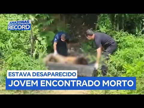 Young man who disappeared after a job interview is found dead in Manaus.