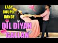Dil Diyan Gallan | Easy Couple Dance | Wedding Dance | Bride & Groom Dance | Romantic coupal dance