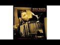 Tom Waits - "Hang On St. Christopher"