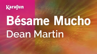 Bésame Mucho - Dean Martin | Karaoke Version | KaraFun