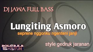 Download lagu DJ JAWA Lungiting Asmoro FULL BASS cocok buat teman santai mp3 Download lagu DJ JAWA Lungiting Asmoro FULL BASS cocok buat teman santai mp3