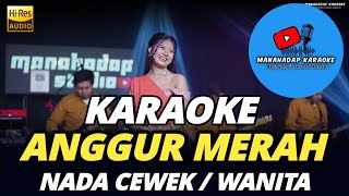 Download lagu ANGGUR MERAH KARAOKE NADA WANITA/CEWEK DANGDUT KOPLO mp3