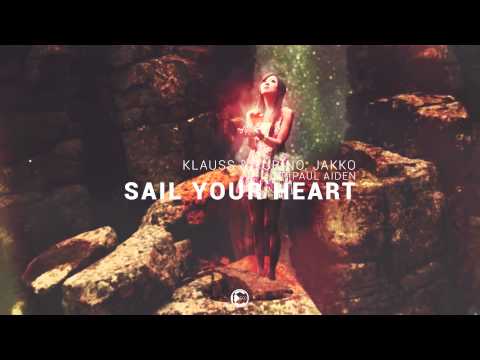 Klauss & Turino, Jakko ft. Paul Aiden - Sail Your Heart