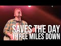 Saves The Day - Three Miles Down (The Fillmore, Philadelphia)