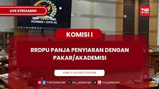 KOMISI I DPR RI RDPU PANJA PENYIARAN DENGAN PAKAR/AKADEMISI