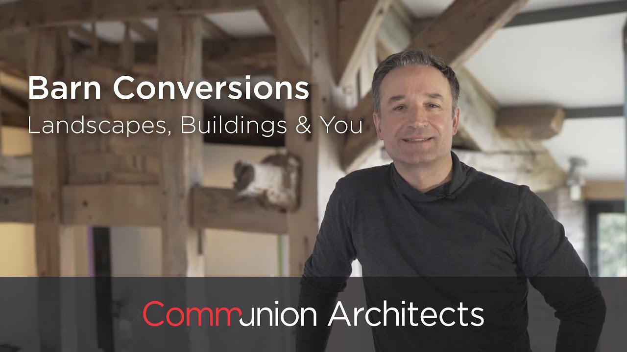 Barn Conversions - Communion Architects
