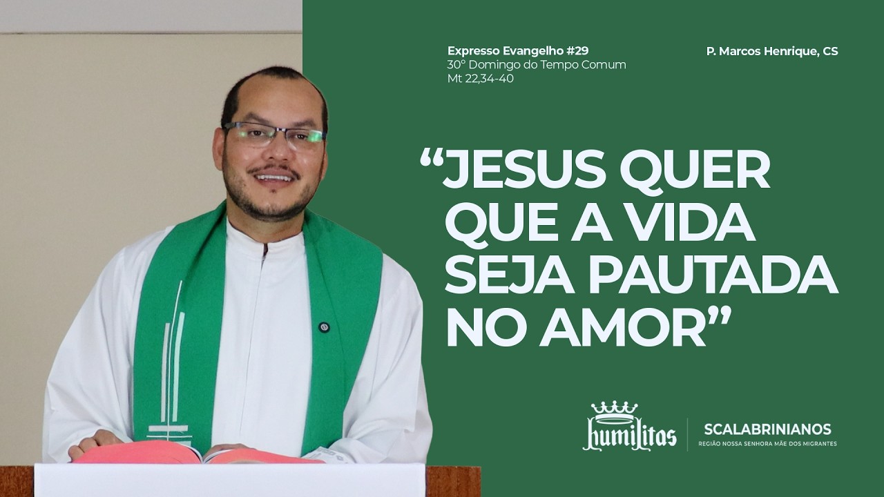 Evangelho do 30º Domingo do Tempo Comum (Mt 22,34-40) |  Expresso Evangelho