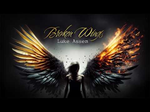 Broken Wings - Luke Assem