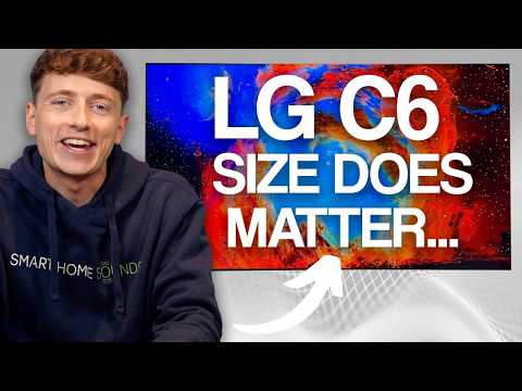 LG C6 OLED | Why Size DOES Matter...