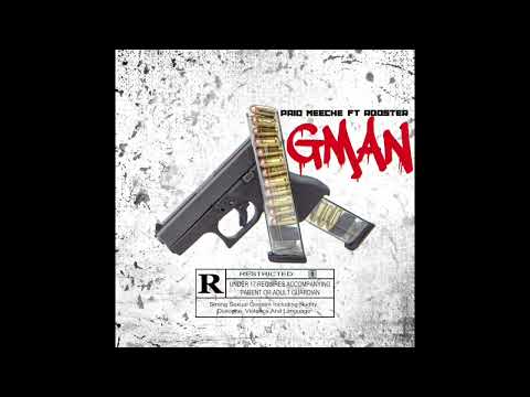 PAID MEECHE FT. ROOSTER - “ GMAN “ [ Official Audio ]