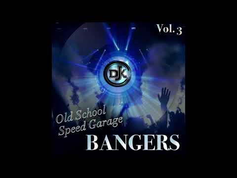 DJDK - Old School Speed Garage Bangers Vol. 3! Bassline House Speed Garage Classics