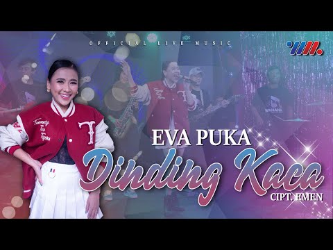 Eva Puka - Dinding Kaca (Official Live Music)