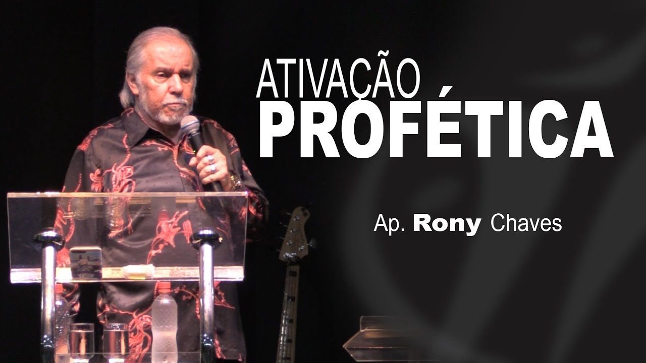 Ap. Rony Chaves - Ativação Profética