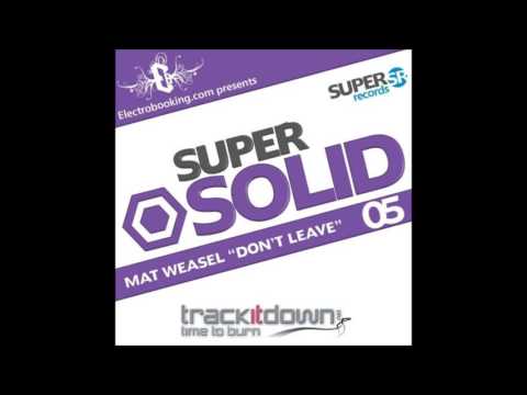 Mat Weasel Busters - Don't Leave