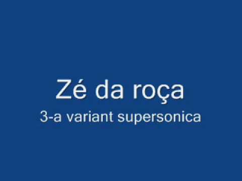 zé da roça a variant supersonica