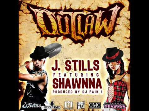 OUTLAW - J. Stills featuring Shawnna, produced by DJ Pain 1