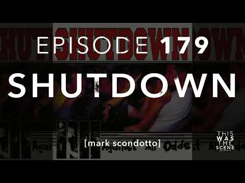 Ep. 179: Shutdown w/ Mark Scondotto