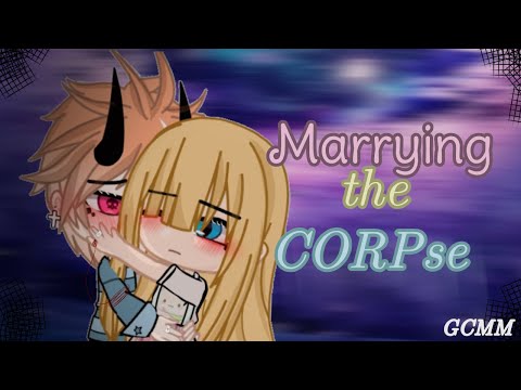 Marrying the CorPse//GCM••GCMM//Full version(original)[Read desc.]