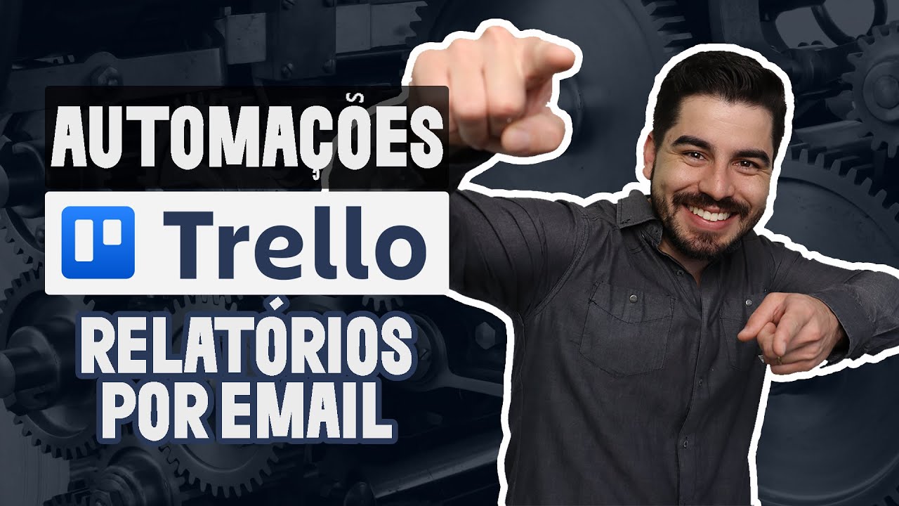 Relatórios por E-mail no Trello - Conhecendo as Automações do Trello