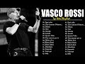 Le Più Belle Canzoni Di Vasco Rossi🍀🍀I Più Grandi Successi Di Vasco Rossi🍀🍀The Best of Vasco Rossi