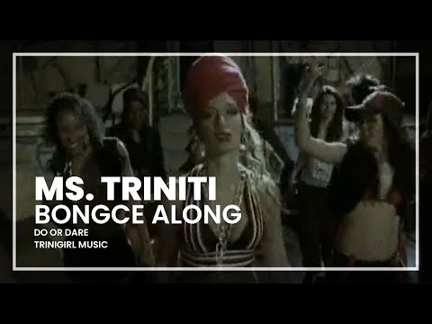 Ms. Triniti - Bongce Along (ft. E-Dee)