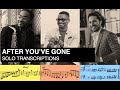 'After You've Gone' Solos (P. Bartley, B.Harris, E. Cohen) Transcription
