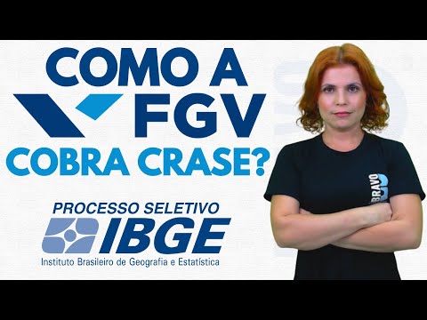 COMO A FGV COBRA CRASE? RESOLVENDO QUESTÕES PARA O IBGE