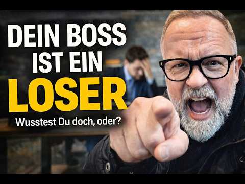 Dein Chef ist unfähig, ein Loser