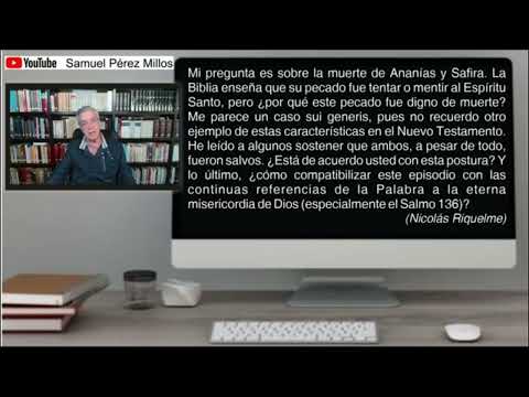 ¿Fueron salvos Ananías y Safira aunque mintieron al Espíritu Santo? - Samuel Pérez Millos