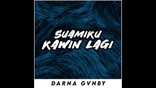 Download lagu DJ SUAMIKU KAWIN LAGI REMIX DARNA GVNBY VIRAL TIKTOK 2026 TERBARU FULLBASS #darnagvnby #djviral mp3