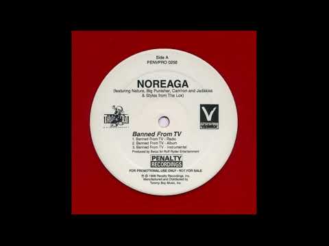 Noreaga - Banned From TV (Radio) [ft. Nature, Big Pun, Cam'ron, Jadakiss & Styles P]