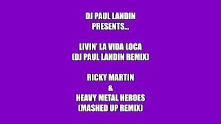 Ricky Martin, Heavy Metal Heroes - Livin&#39; La Vida Loca (DJ PAUL LANDIN REMIX)