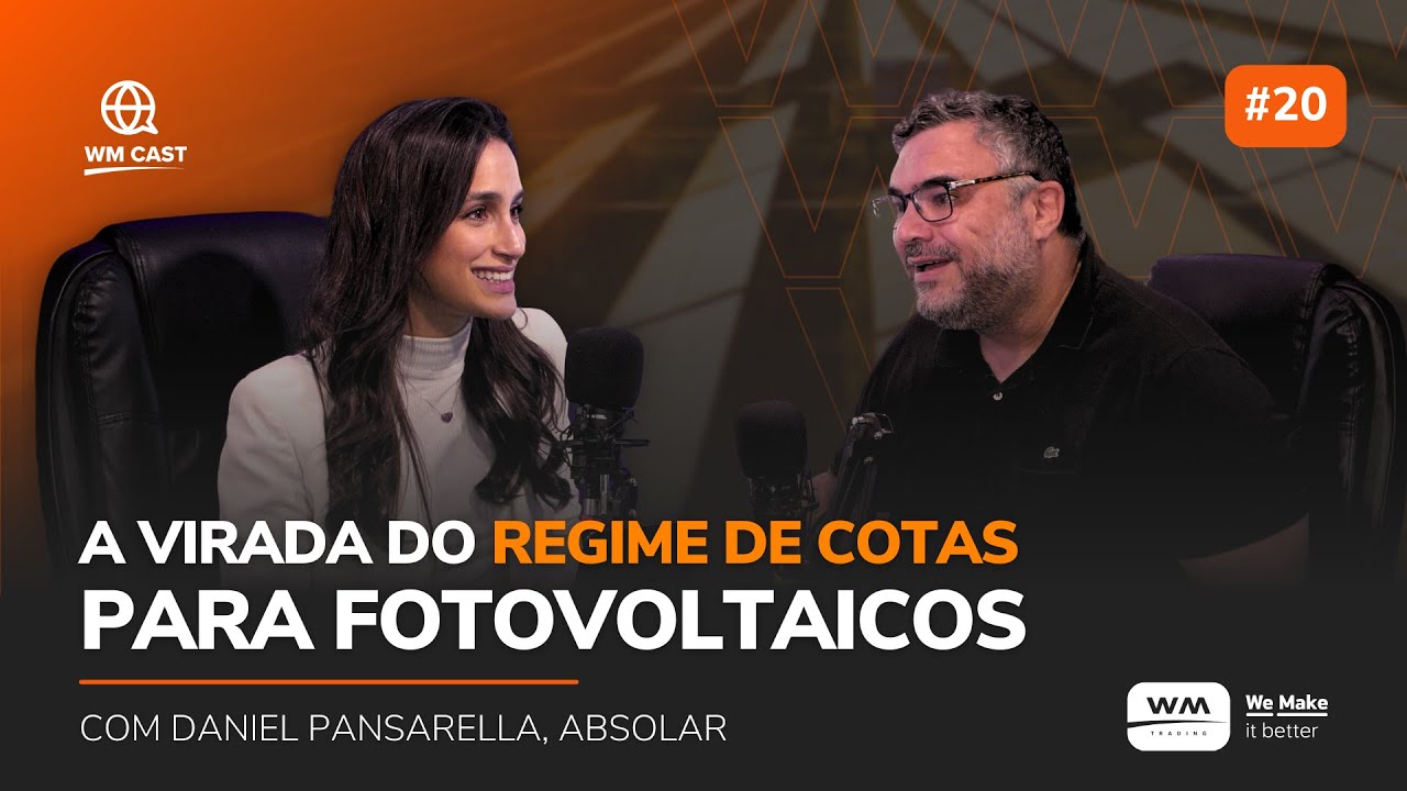 A virada do regime de cotas para fotovoltaicos | WM CAST #20