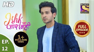 Ishk Par Zor Nahi - Ep 12 - Full Episode - 30th March, 2021