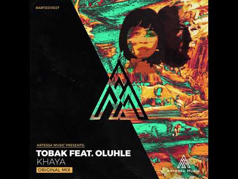 TOBAK feat  Oluhle - Khaya (Original Mix) [Artessa Music]