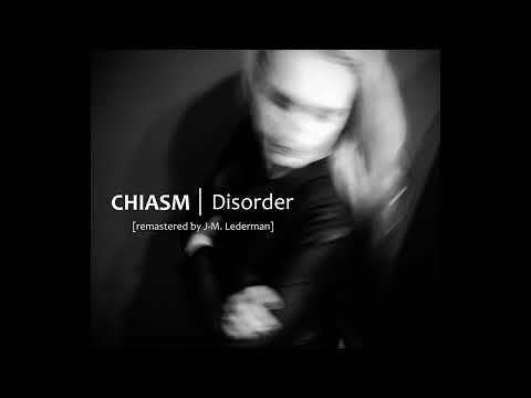 Chiasm  - Disorder (Remaster 2023 Full Album)