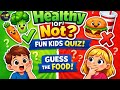 Can You Spot The Healthy Foods Fun Kids Quiz