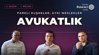 Farklı Kuşaklar Aynı Meslekler - 2.Sezon 1.Bölüm (Avukatlık)