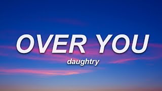 Daughtry - Over You (Lyrics)