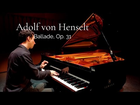 A. Henselt - Ballade, Op. 31