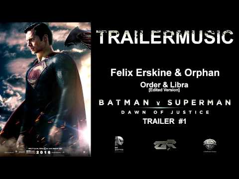 Batman V Superman Dawn Of Justice Trailer #1 Music [Felix Erskine & Orphan - Order & Libra]