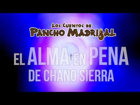 Cuentos de Pancho Madrigal  - Almas que no Descansan