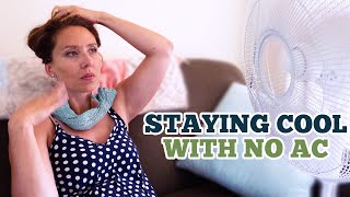 How we survived 120 degrees WITHOUT air-conditioning | Tips for staying COOL in the summer!