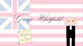 George Whitfield - Key Figure of the American Great Awakening