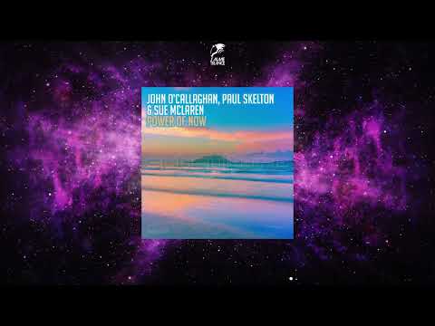 John O'Callaghan, Paul Skelton & Sue Mclaren - Power Of Now (Extended Mix) [SUBCULTURE]